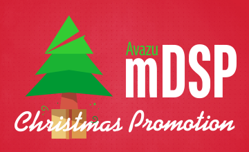 Avazu mDSP Christmas Promotion for You!