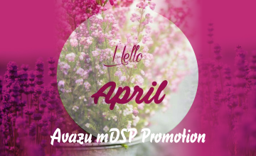Avazu mDSP April Promotion: Rebate from Big Inventories